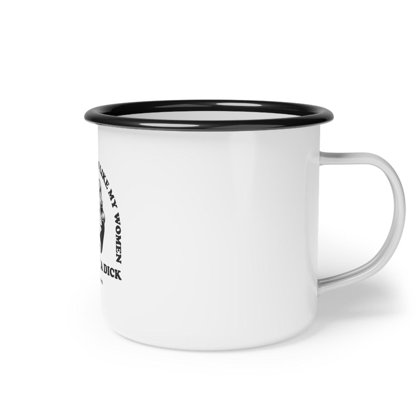 I prefer my drink like my women metal cup 12oz white